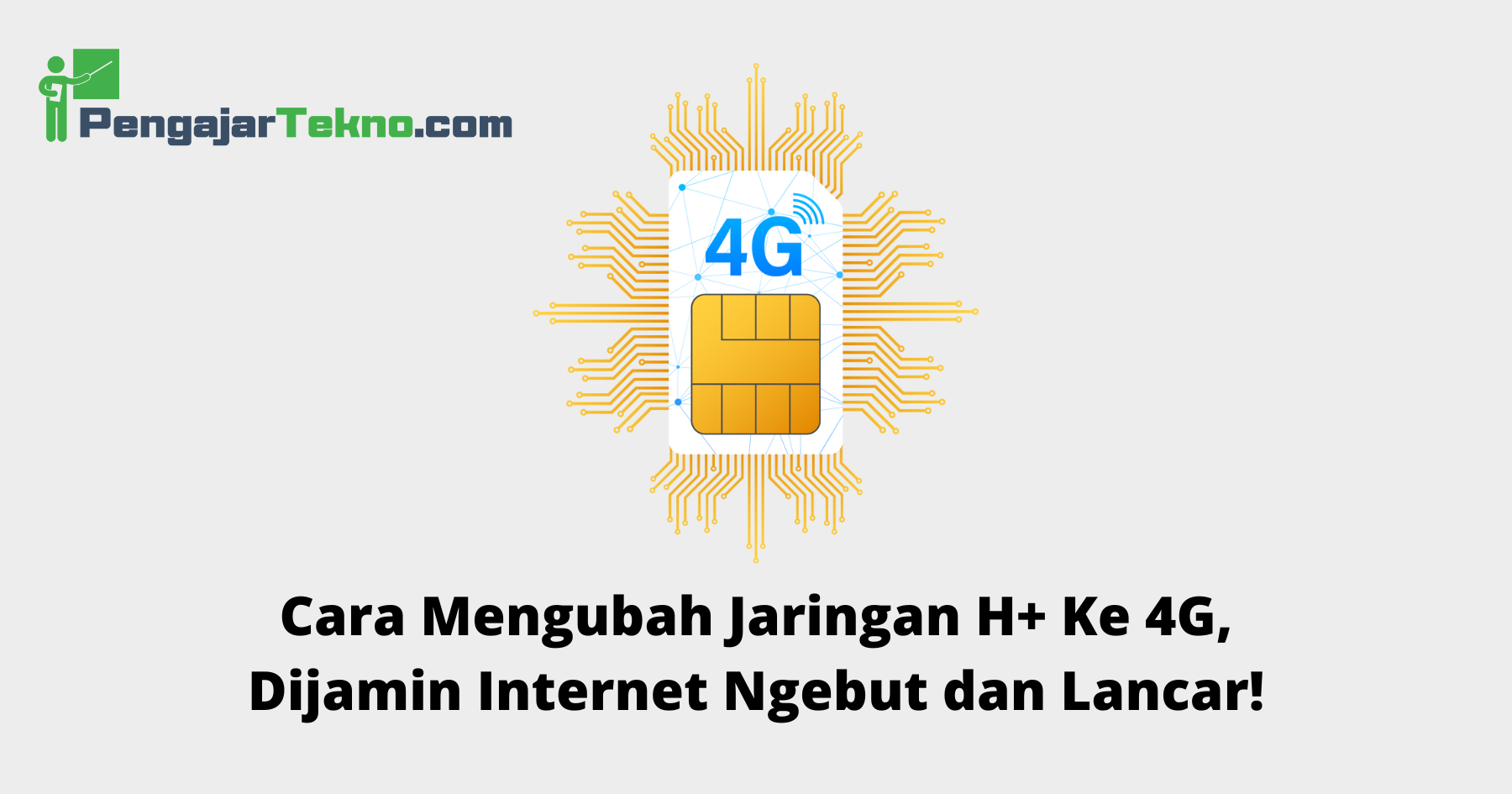 Cara Mengubah Jaringan H+ Ke 4G