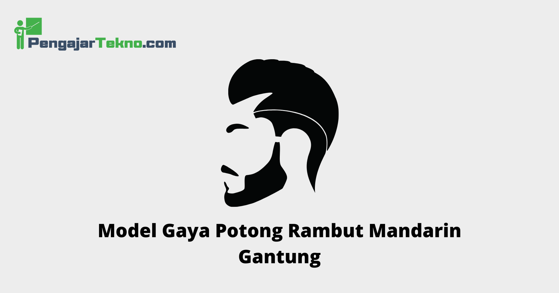 Gaya Potong Rambut Mandarin Gantung