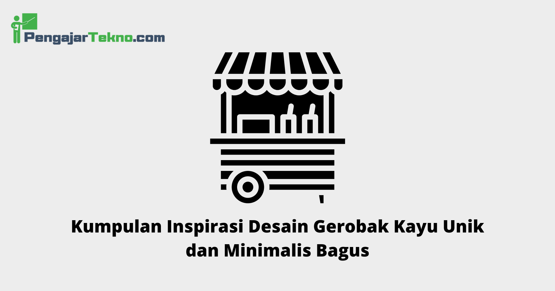 Desain Gerobak Kayu Unik