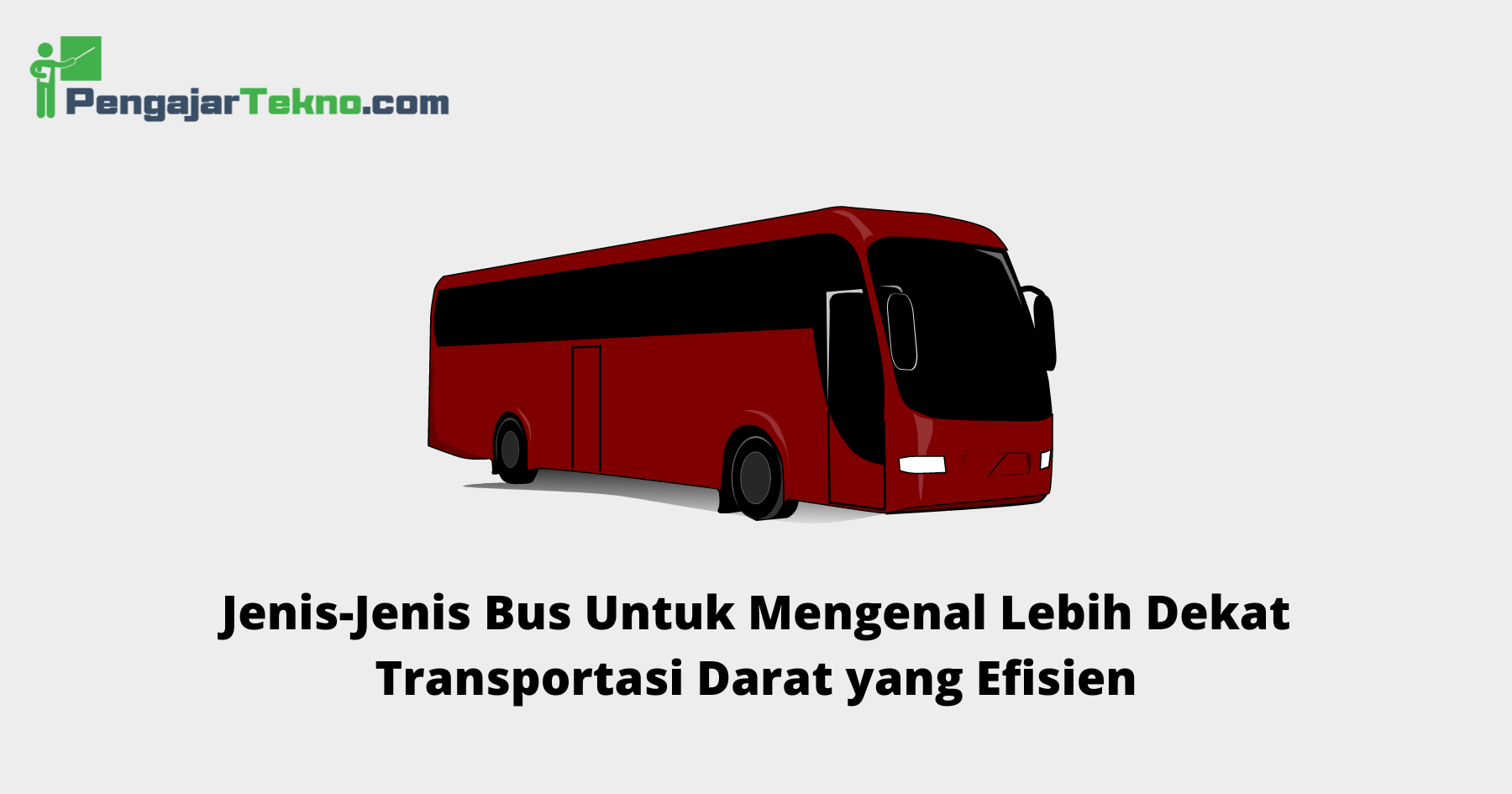 Jenis-Jenis Bus