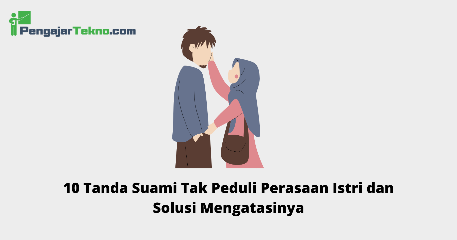 Suami Tak Peduli Perasaan Istri